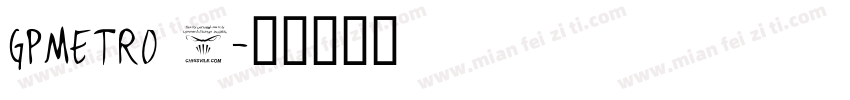 GPMetro 5字体转换